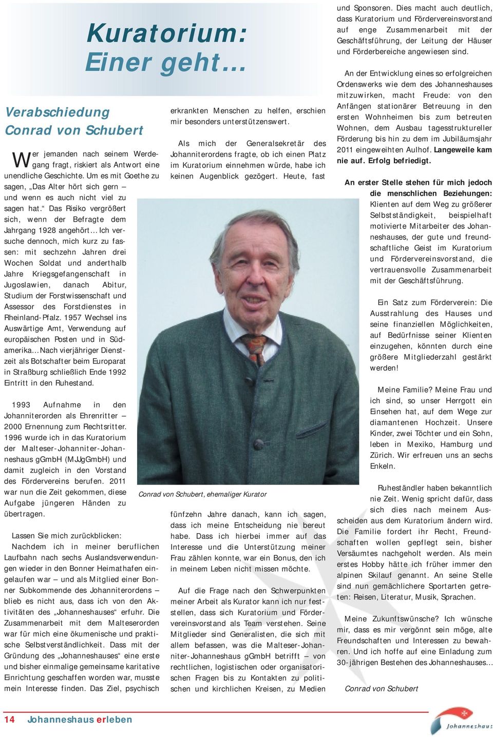 Das Risiko vergrößert sich, wenn der Befragte dem Jahrgang 1928 angehört Ich versuche dennoch, mich kurz zu fassen: mit sechzehn Jahren drei Wochen Soldat und anderthalb Jahre Kriegsgefangenschaft in