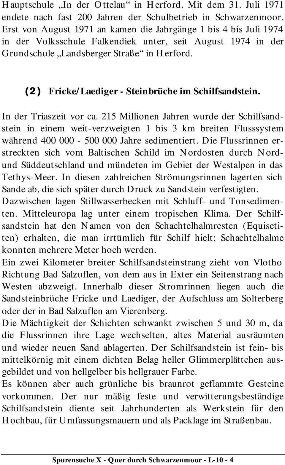 (2) Fricke/Laediger - Steinbrüche im Schilfsandstein. In der Triaszeit vor ca.