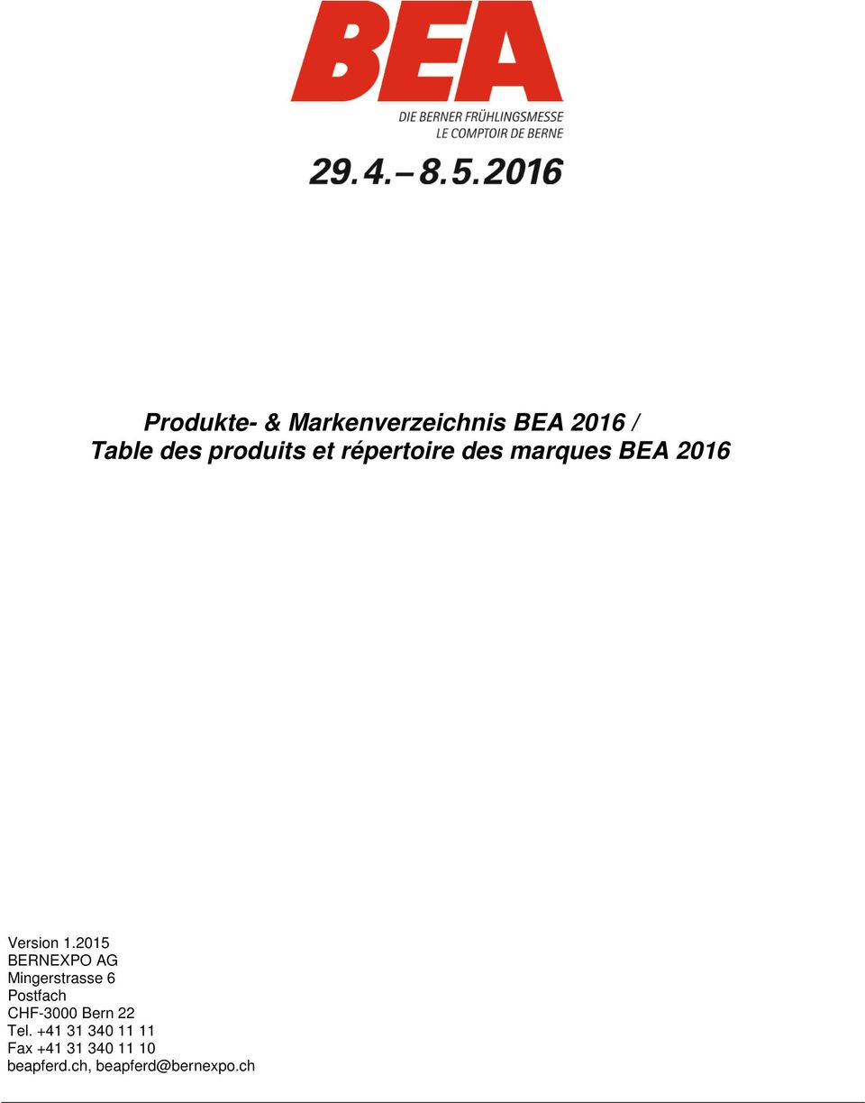 2015 BERNEXPO AG Mingerstrasse 6 Postfach CHF-3000 Bern 22