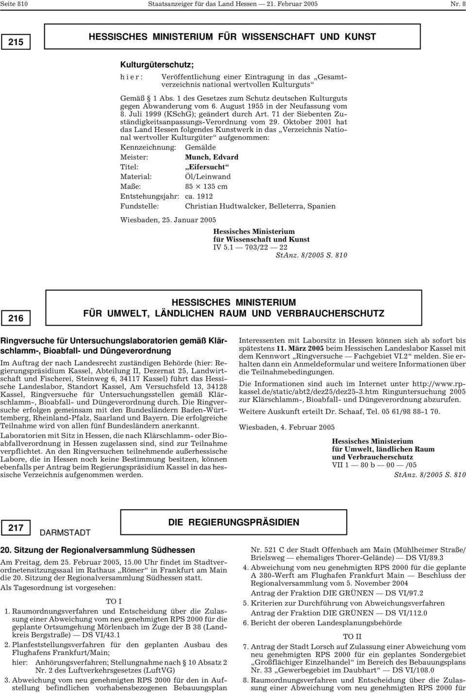 1 des Gesetzes zum Schutz deutschen Kulturguts gegen Abwanderung vom 6. August 1955 in der Neufassung vom 8. Juli 1999 (KSchG); geändert durch Art.