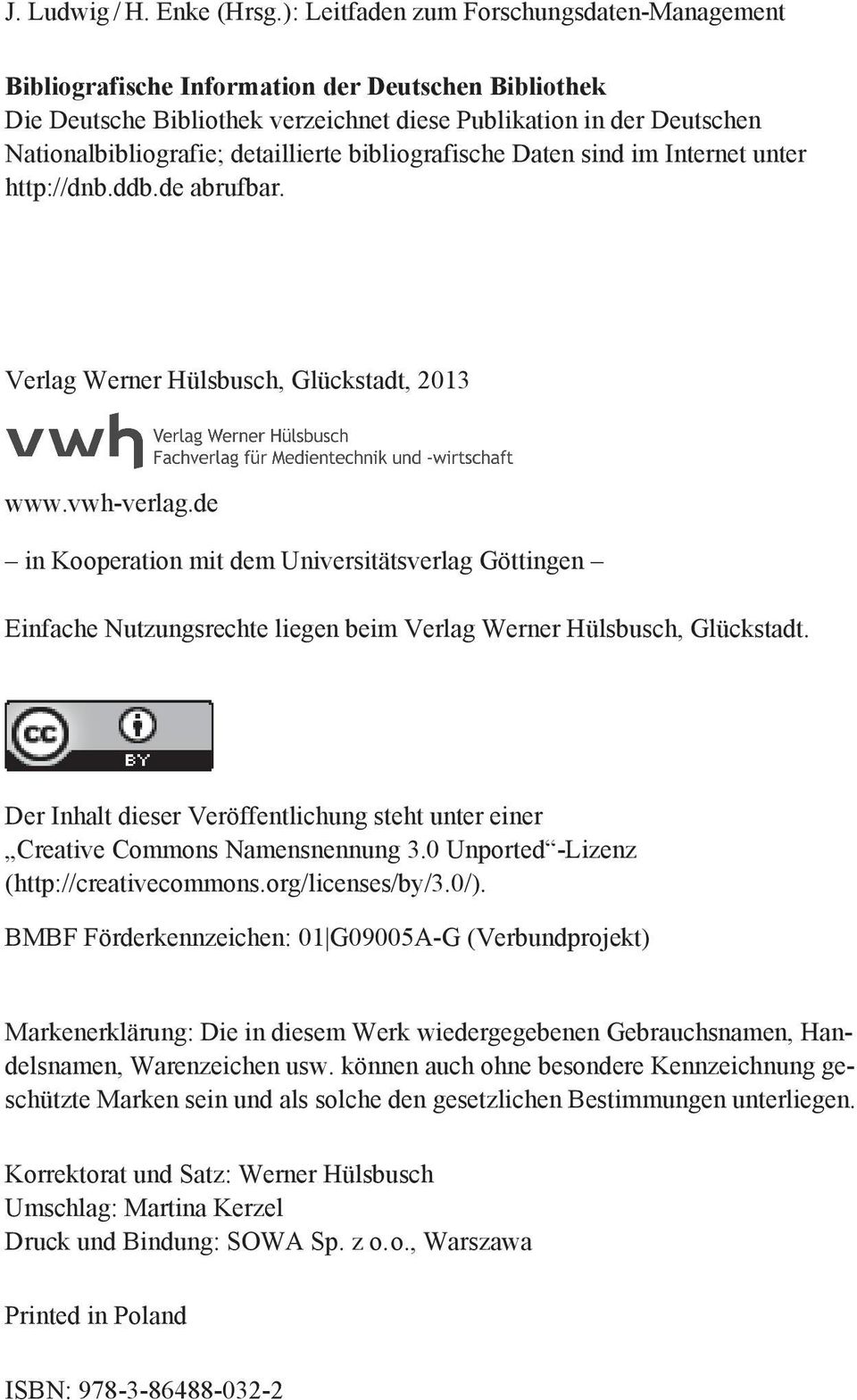 detaillierte bibliografische Daten sind im Internet unter http://dnb.ddb.de abrufbar. Verlag Werner Hülsbusch, Glückstadt, 2013 www.vwh-verlag.