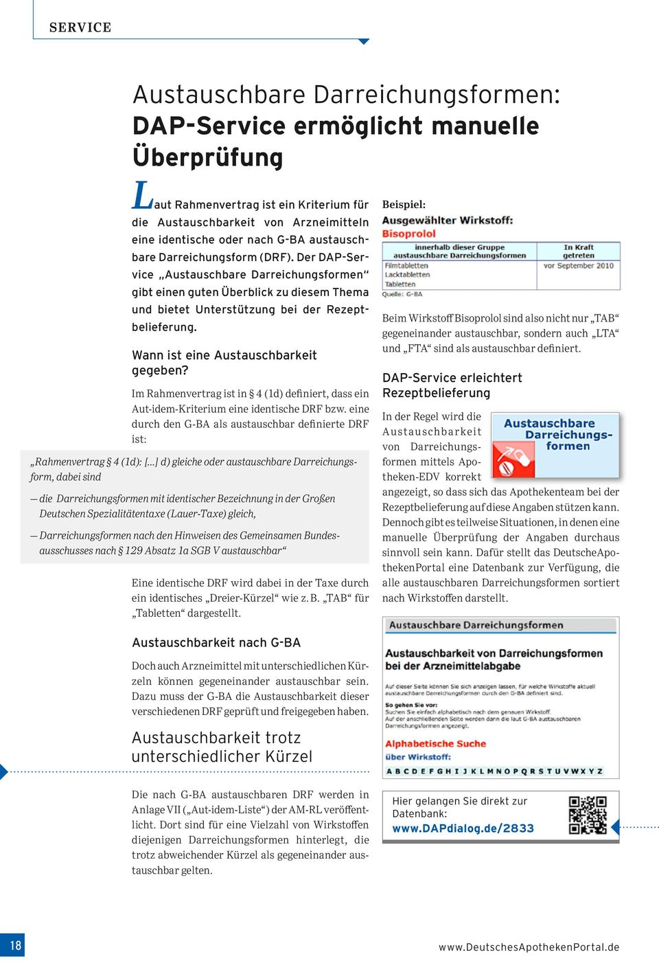 Wann ist eine Austauschbarkeit gegeben? Im Rahmenvertrag ist in 4 (1d) definiert, dass ein Aut-idem-Kriterium eine identische DRF bzw.