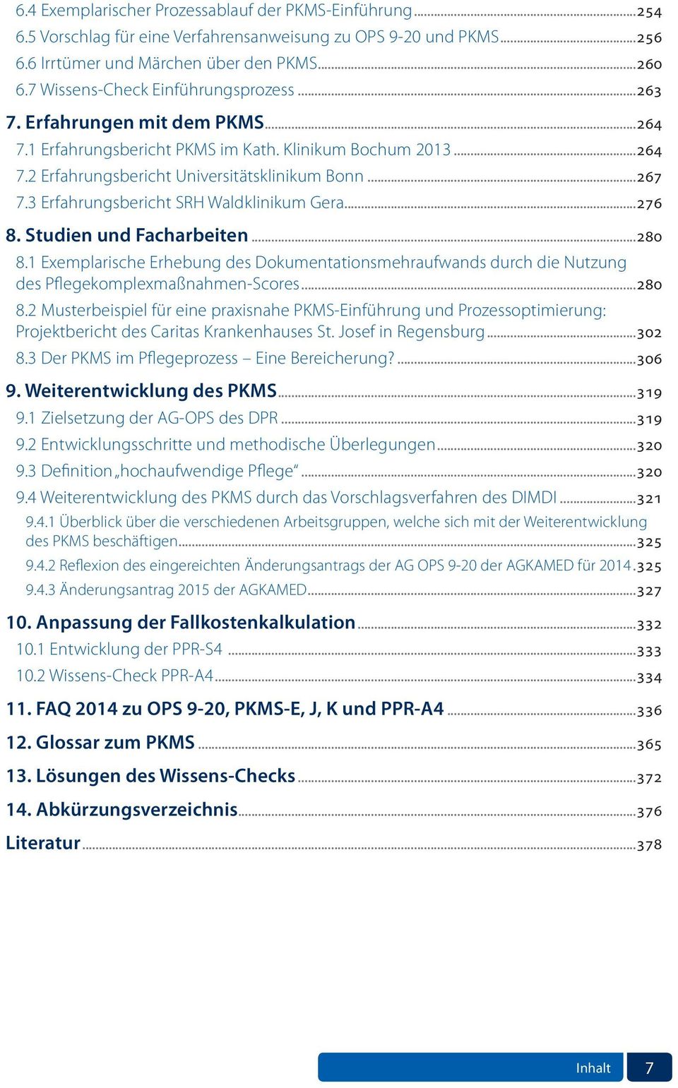 3 Erfahrungsbericht SRH Waldklinikum Gera...276 8. Studien und Facharbeiten...280 8.