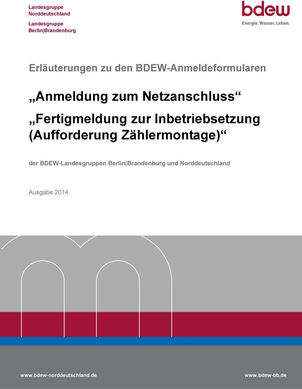 Inbetriebsetzung (Aufforderung Zählermontage) der BDEW-Landesgruppen Berlin