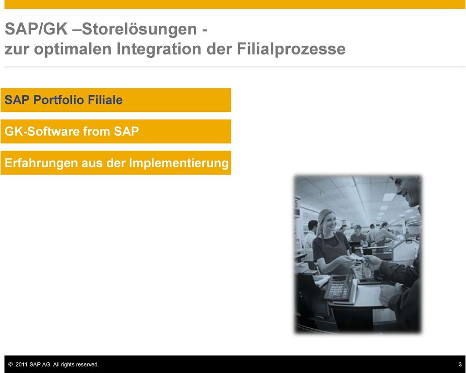 Filiale GK-Software from SAP Erfahrungen aus