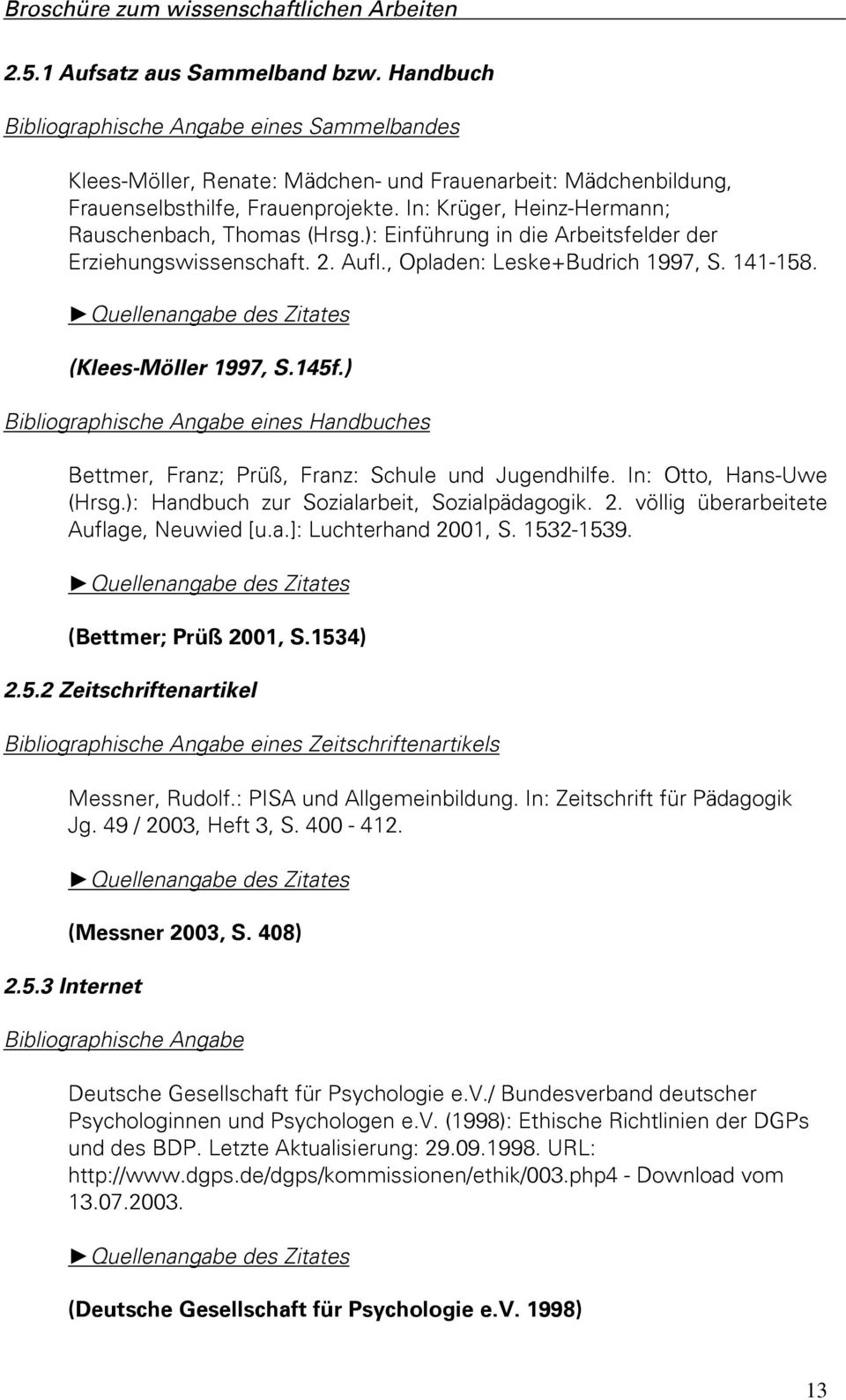 In: Krüger, Heinz-Hermann; Rauschenbach, Thomas (Hrsg.): Einführung in die Arbeitsfelder der Erziehungswissenschaft. 2. Aufl., Opladen: Leske+Budrich 1997, S. 141-158.
