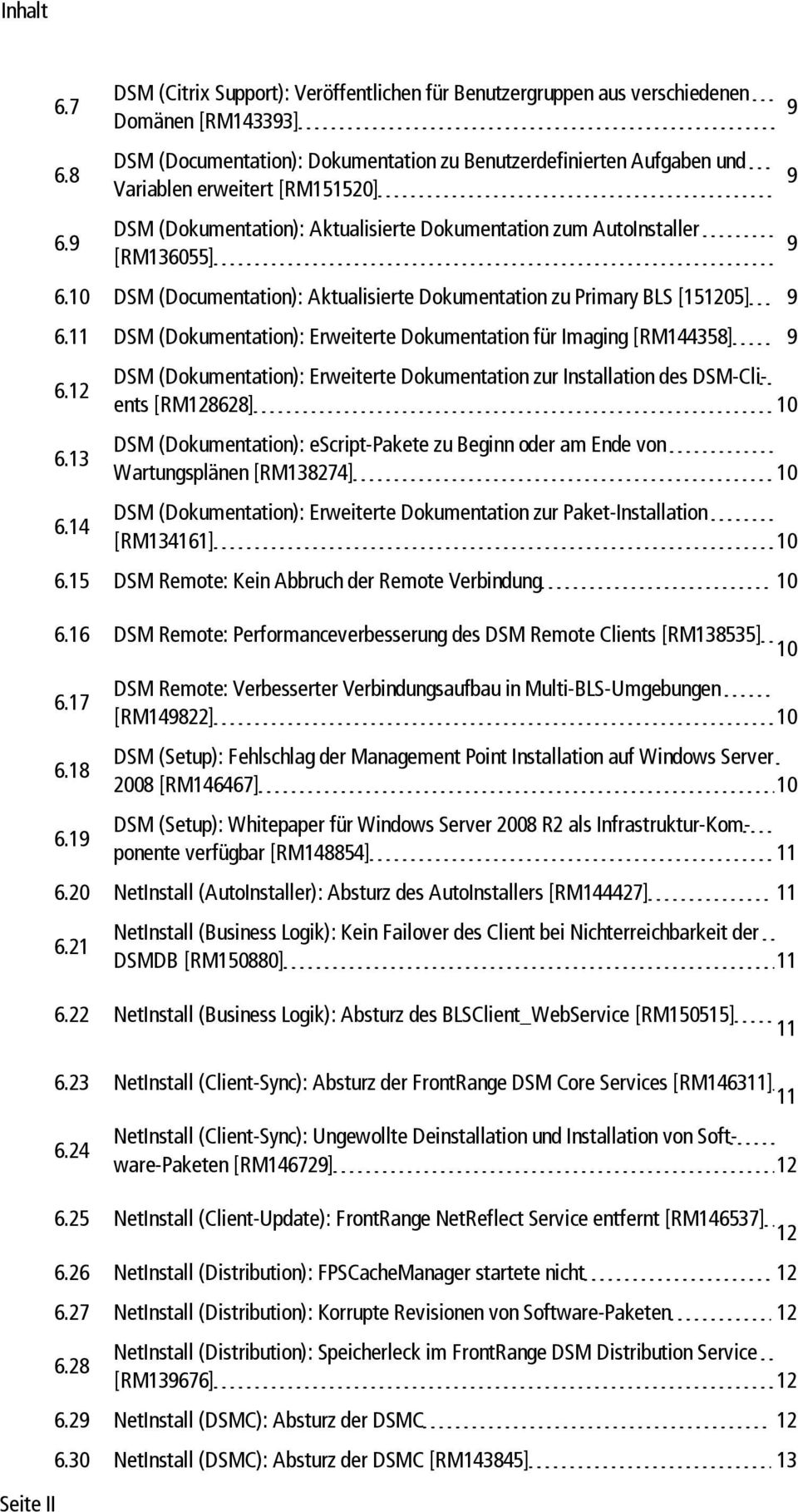 DSM (Dokumentation): Aktualisierte Dokumentation zum AutoInstaller [RM136055] 6.10 DSM (Documentation): Aktualisierte Dokumentation zu Primary BLS [151205] 9 6.
