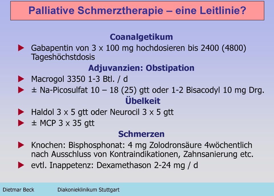 Btl. / d ± Na-Picosulfat 10 18 (25) gtt oder 1-2 Bisacodyl 10 mg Drg.
