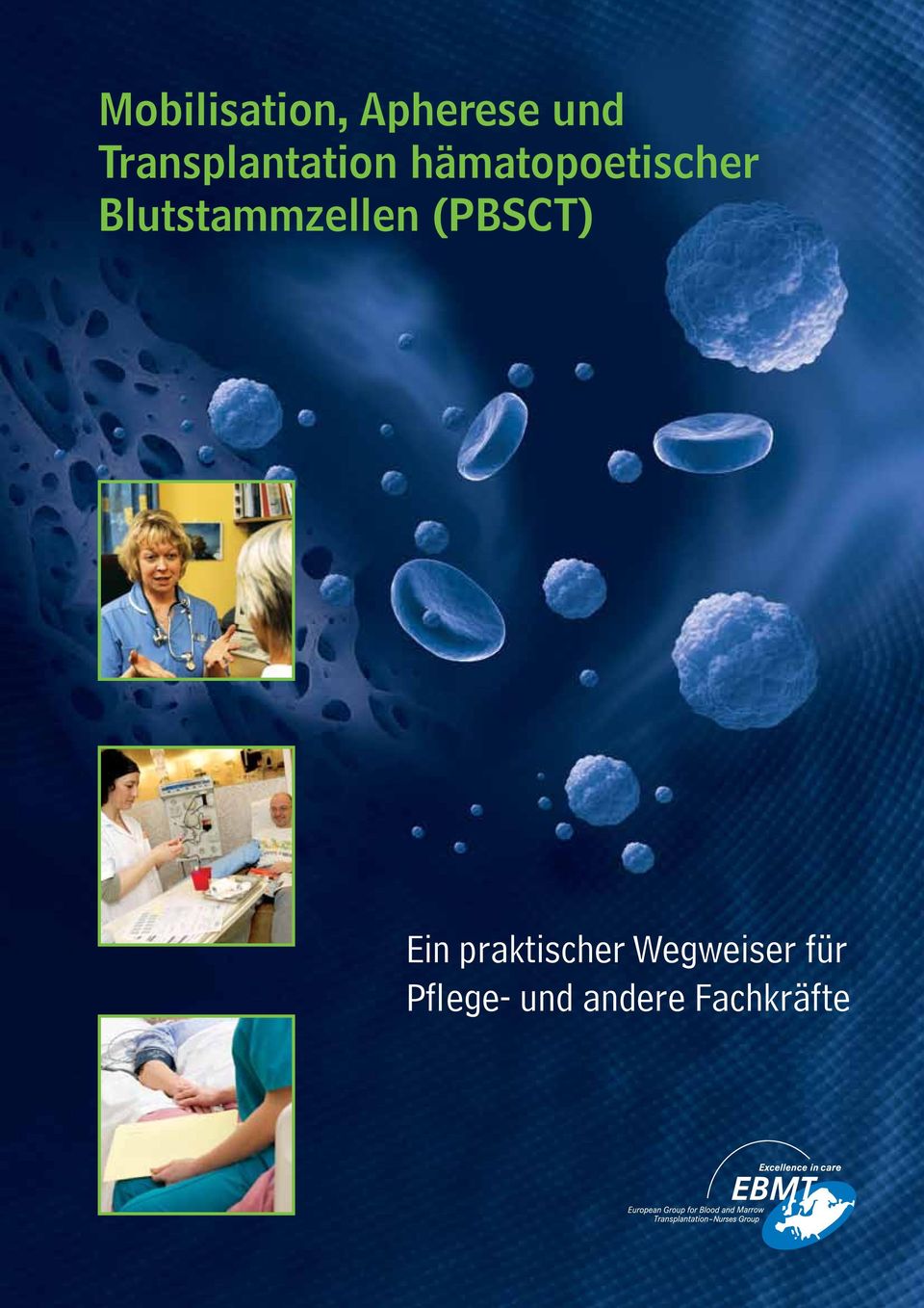 Blutstammzellen (PBSCT) Ein