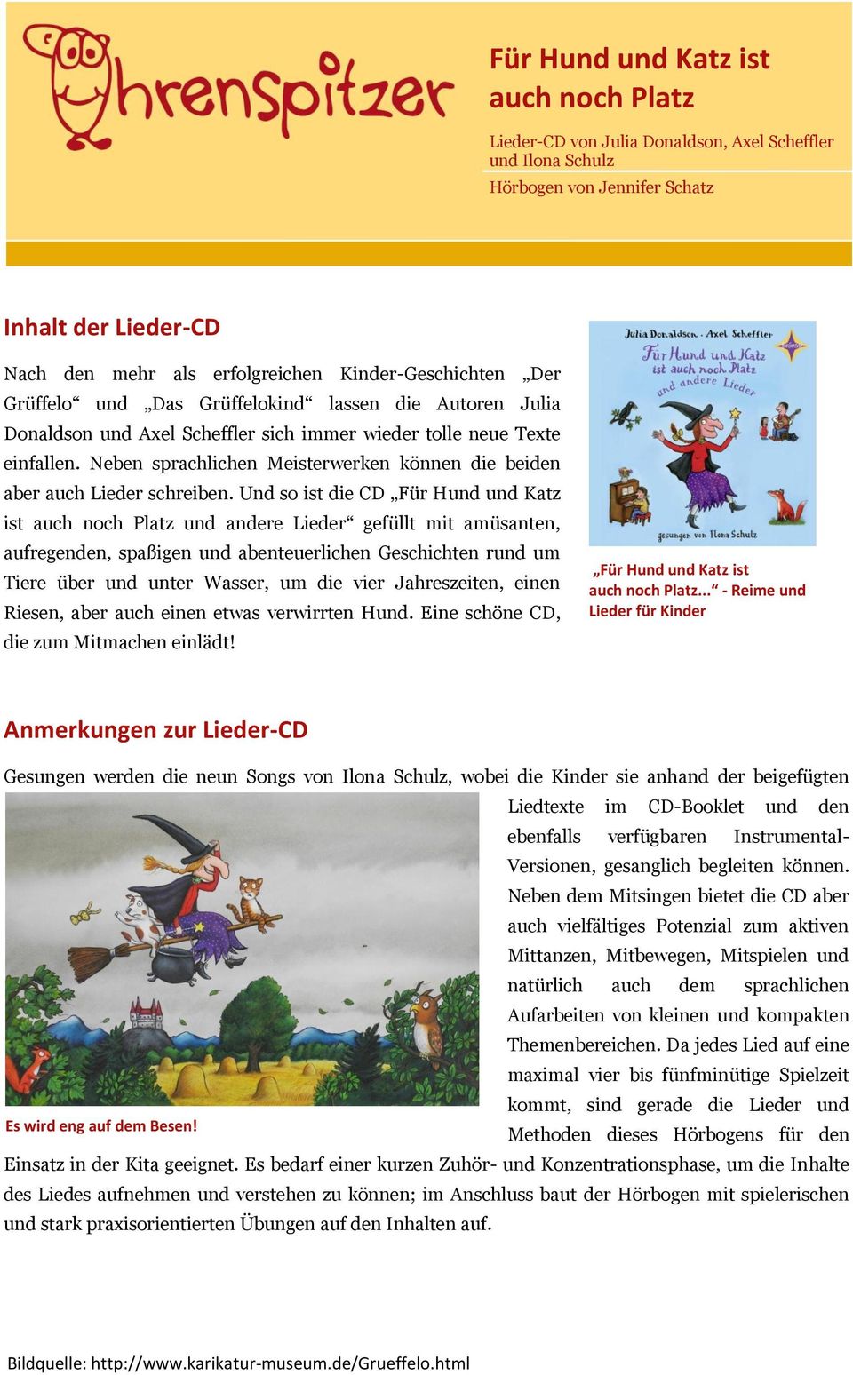 Und so ist die CD Für Hund und Katz ist auch noch Platz und andere Lieder gefüllt mit amüsanten, aufregenden, spaßigen und abenteuerlichen Geschichten rund um Tiere über und unter Wasser, um die vier