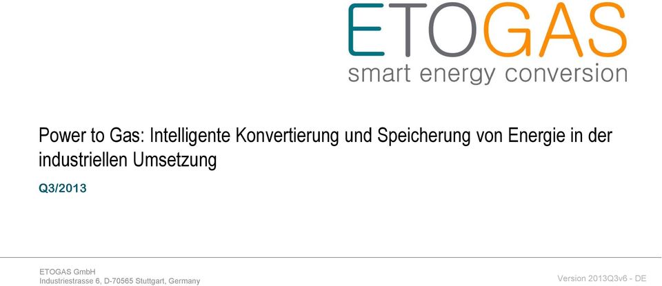 Umsetzung Q3/2013 ETOGAS GmbH Industriestrasse