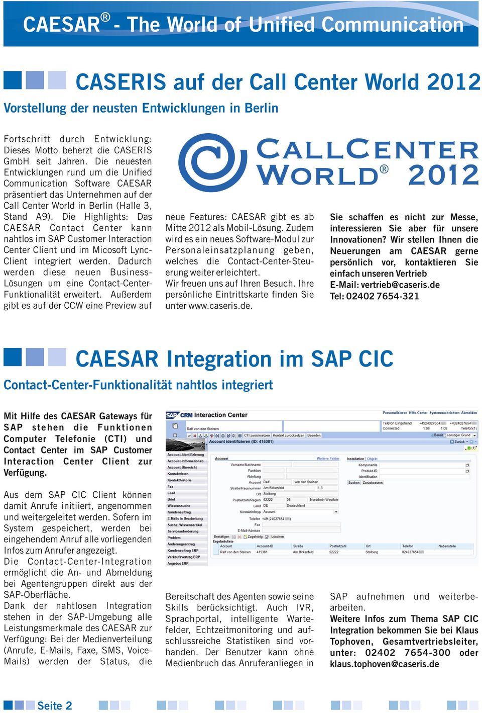 Die Highlights: Das CAESAR Contact Center kann nahtlos im SAP Customer Interaction Center Client und im Micosoft LyncClient integriert werden.