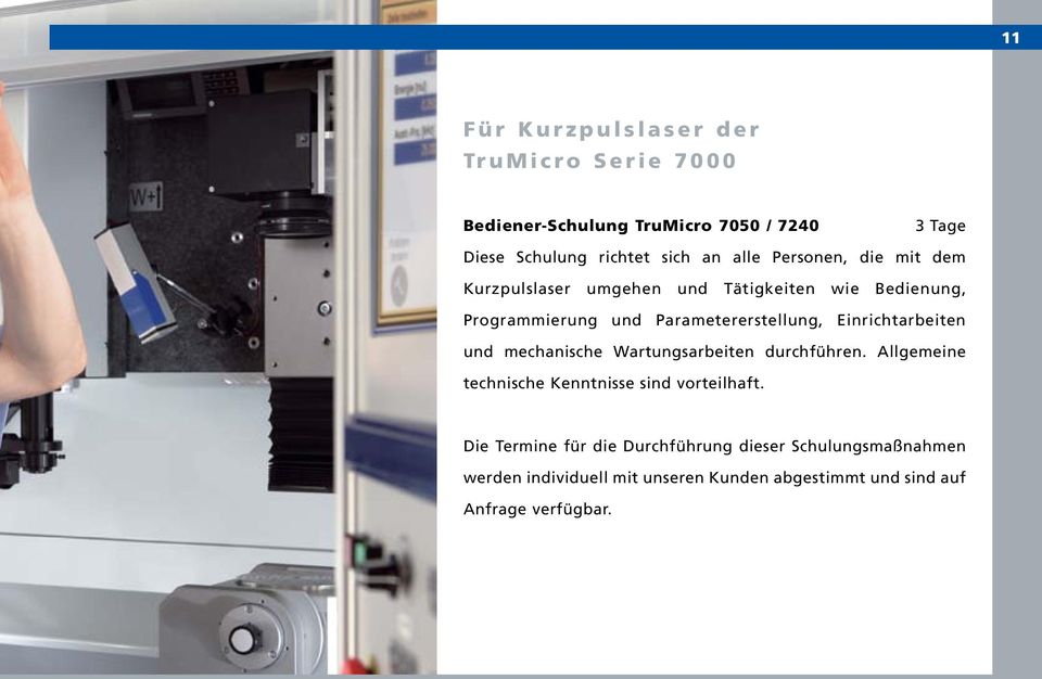 Einrichtarbeiten und mechanische Wartungsarbeiten durchführen. Allgemeine technische Kenntnisse sind vorteilhaft.