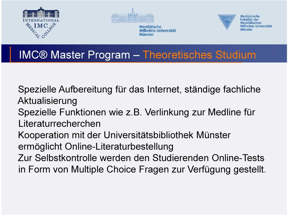 Verlinkung zur Medline für Literaturrecherchen Kooperation mit der Universitätsbibliothek Münster