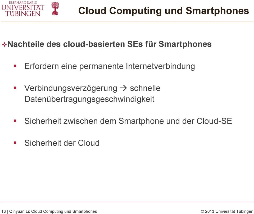 Datenübertragungsgeschwindigkeit Sicherheit zwischen dem Smartphone und der Cloud-SE
