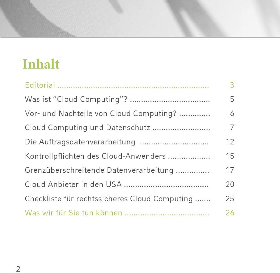 .. Kontrollpflichten des Cloud-Anwenders... Grenzüberschreitende Datenverarbeitung.