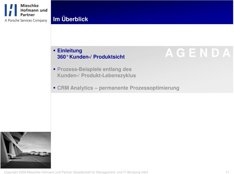 Analytics permanente Prozessoptimierung Copyright 2009 Mieschke