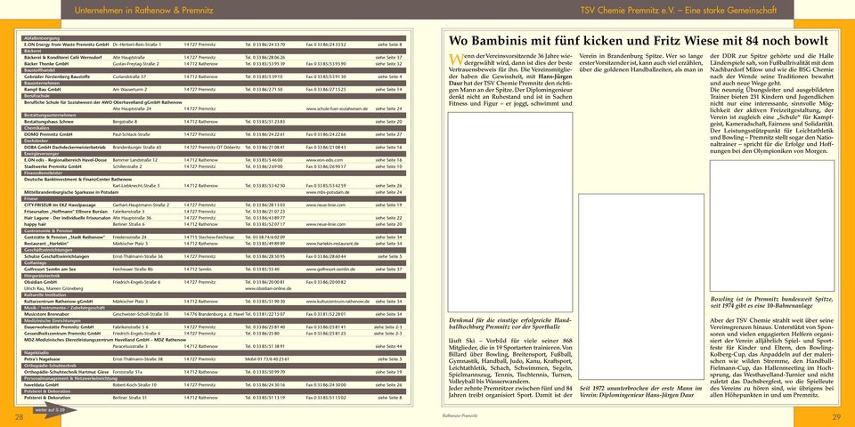0 33 85/53 95 39 Fax 0 33 85/53 95 90 siehe Seite 32 Baustoffhandel Gebrüder Fürstenberg Baustoffe Curlandstraße 57 Tel.
