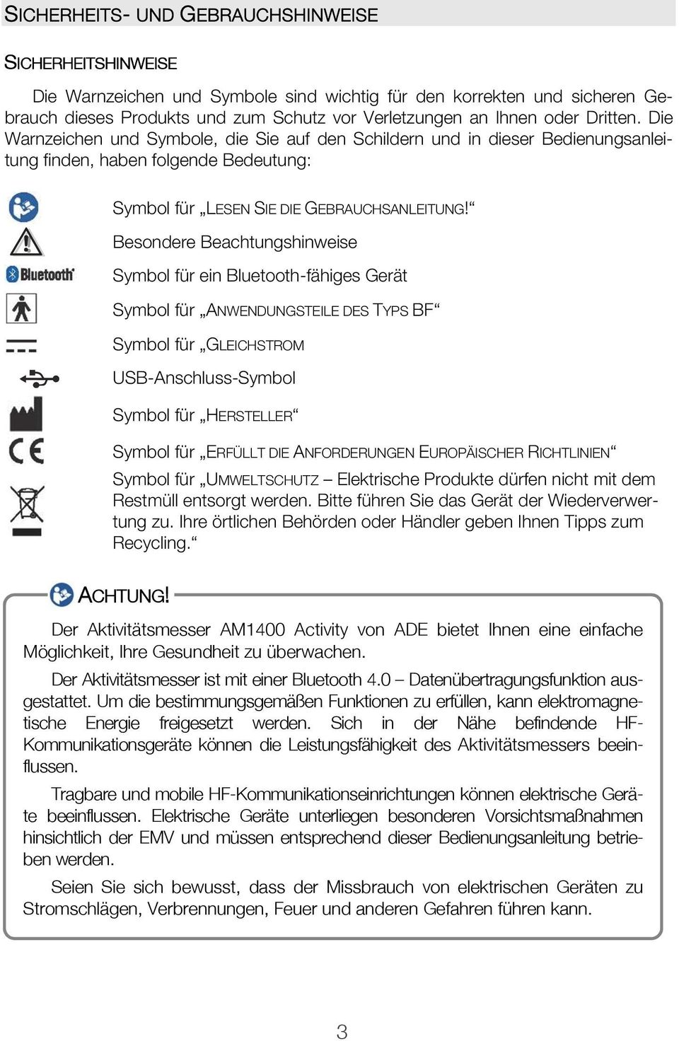 Besondere Beachtungshinweise Symbol für ein Bluetooth-fähiges Gerät Symbol für ANWENDUNGSTEILE DES TYPS BF Symbol für GLEICHSTROM USB-Anschluss-Symbol Symbol für HERSTELLER Symbol für ERFÜLLT DIE