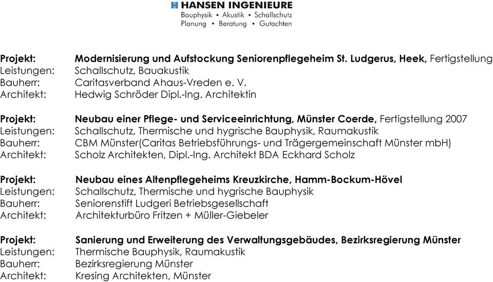 Trägergemeinschaft Münster mbh) Scholz Architekten, Dipl.-Ing.