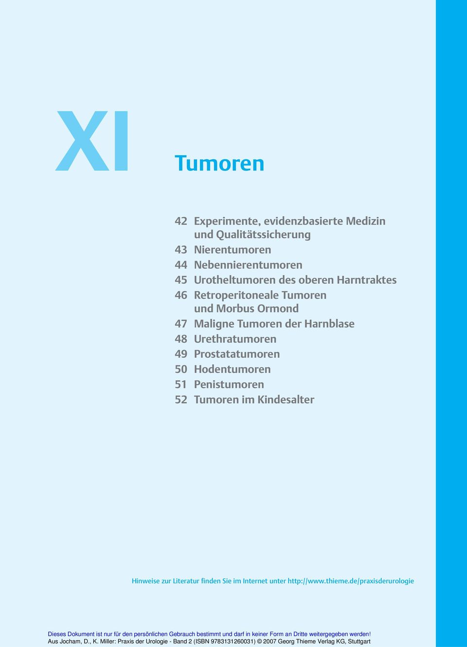 Ormond 47 Maligne Tumoren der Harnblase 48 Urethratumoren 49 Prostatatumoren 50 Hodentumoren 51