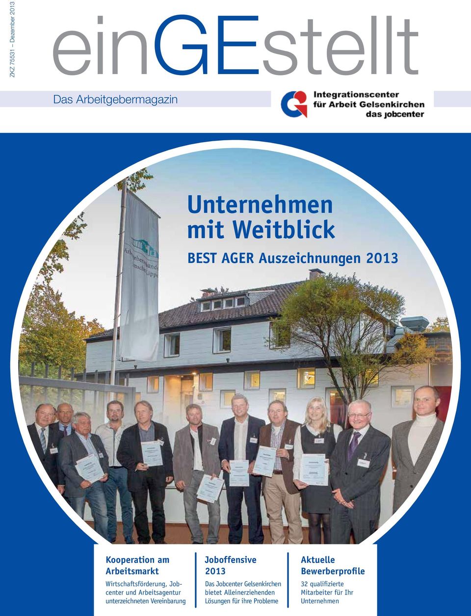 unterzeichneten Vereinbarung Joboffensive 2013 Das Jobcenter Gelsenkirchen bietet