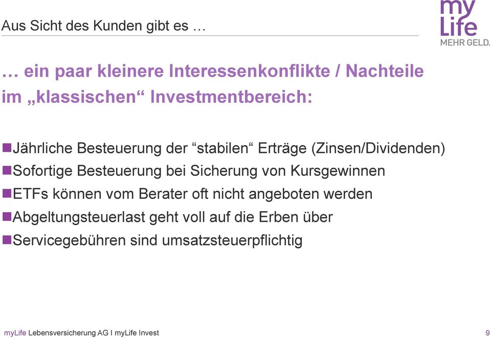 Besteuerung bei Sicherung von Kursgewinnen n ETFs können vom Berater oft nicht angeboten werden n