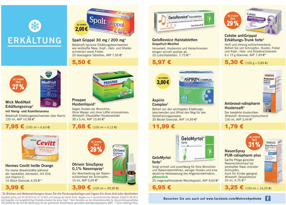 20 Lutschtabletten, 7,75 ** 5,97 Cetebe antigrippal Erkältungs-Trunk forte Heiß und zitronig wohlschmeckend. Befreit Sie von Schnupfen, Husten, Fieber und Kopf-, Hals- und Gliederschmerzen.