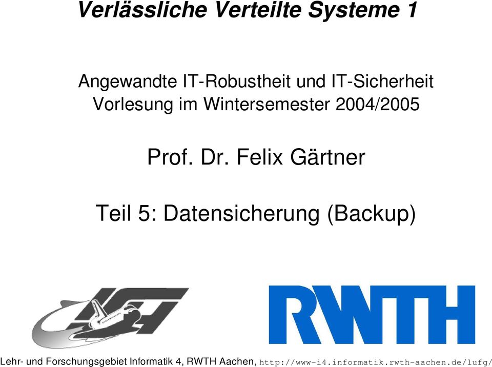 Felix Gärtner Teil 5: Datensicherung (Backup) Lehr und