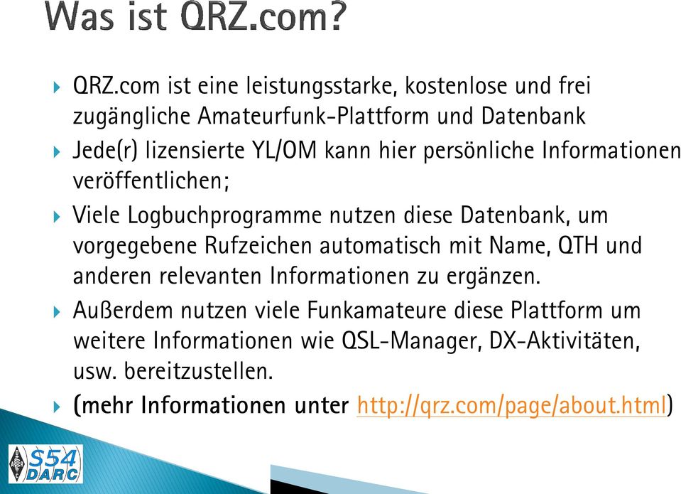 automatisch mit Name, QTH und anderen relevanten Informationen zu ergänzen.