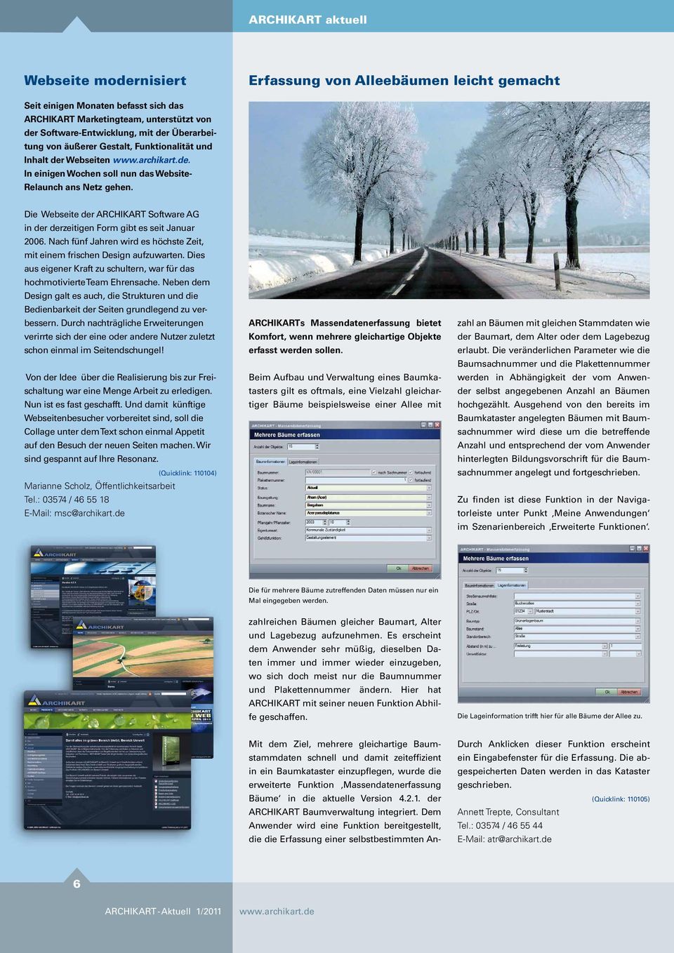 Die Webseite der ARCHIKART Software AG in der derzeitigen Form gibt es seit Januar 2006. Nach fünf Jahren wird es höchste Zeit, mit einem frischen Design aufzuwarten.