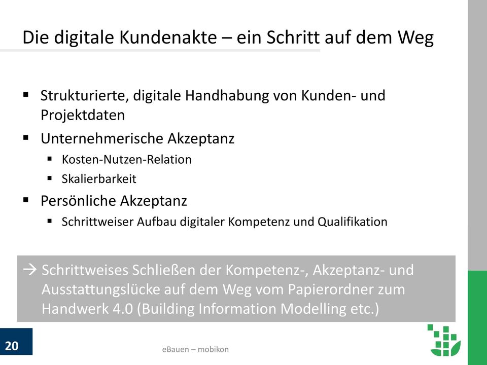 Schrittweiser Aufbau digitaler Kompetenz und Qualifikation Schrittweises Schließen der Kompetenz-,