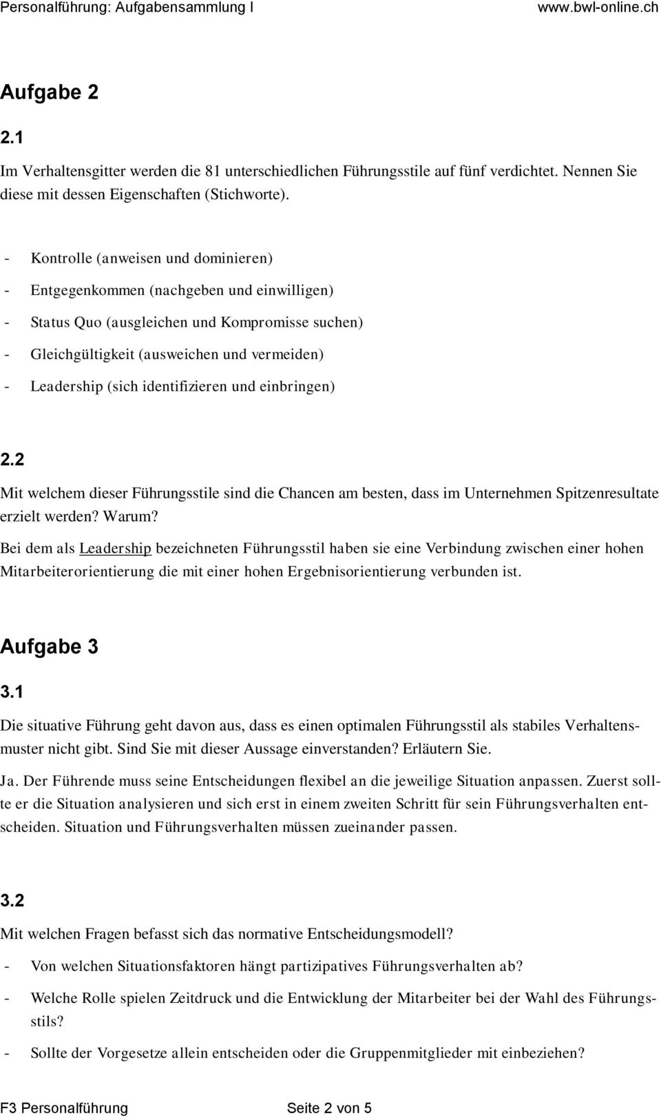 identifizieren und einbringen) 2.2 Mit welchem dieser e sind die Chancen am besten, dass im Unternehmen Spitzenresultate erzielt werden? Warum?