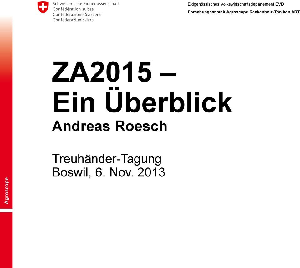 Reckenholz-Tänikon ART ZA2015 Ein Überblick