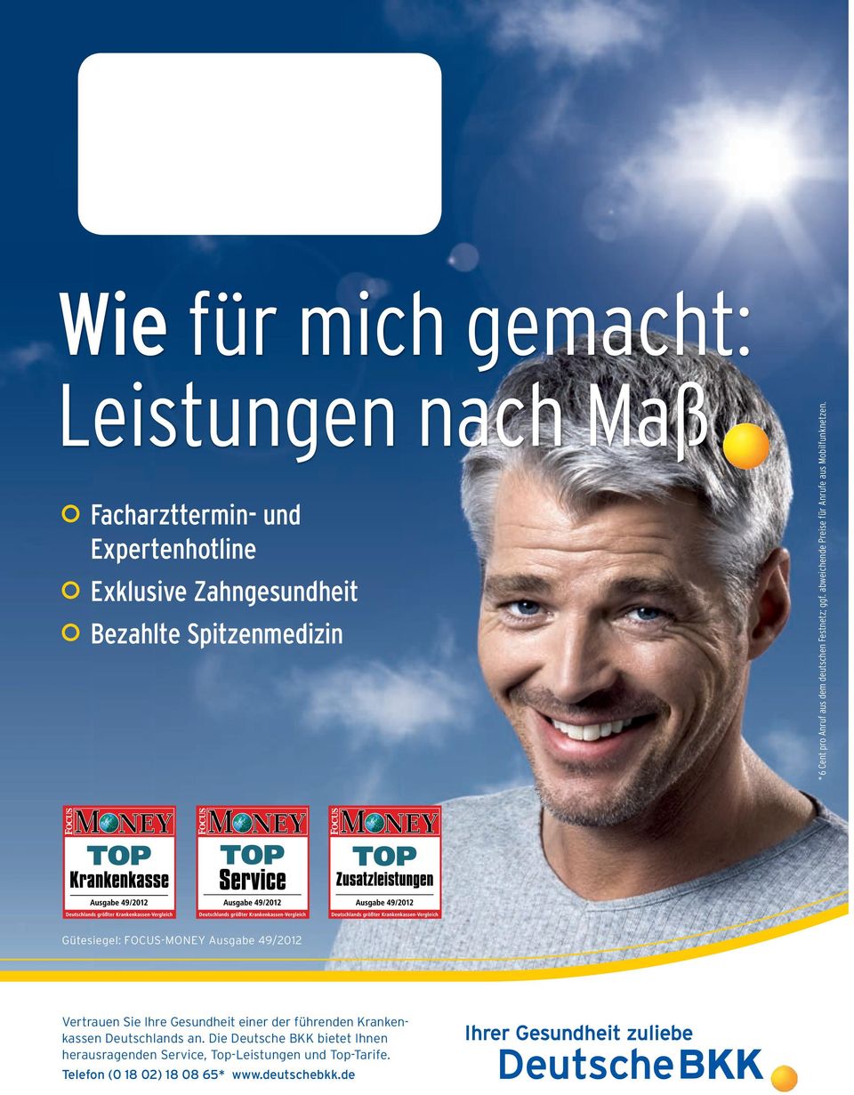 Gütesiegel: FOCUS-MONEY Ausgabe 49/2012 Vertrauen Sie Ihre Gesundheit einer der führenden Krankenkassen Deutschlands an.