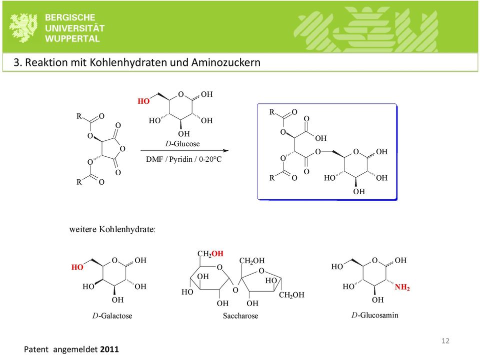 Kohlenhydrate: H H H H H D-Galactose H CH 2 H H H CH 2 H H