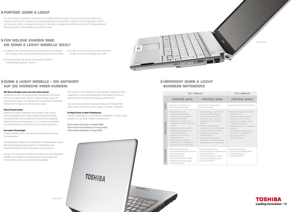 Die idealen Notebooks für alle, die trotz steigender Mobilität nicht auf die Professionalität und Robustheit eines Toshiba Notebooks verzichten wollen.