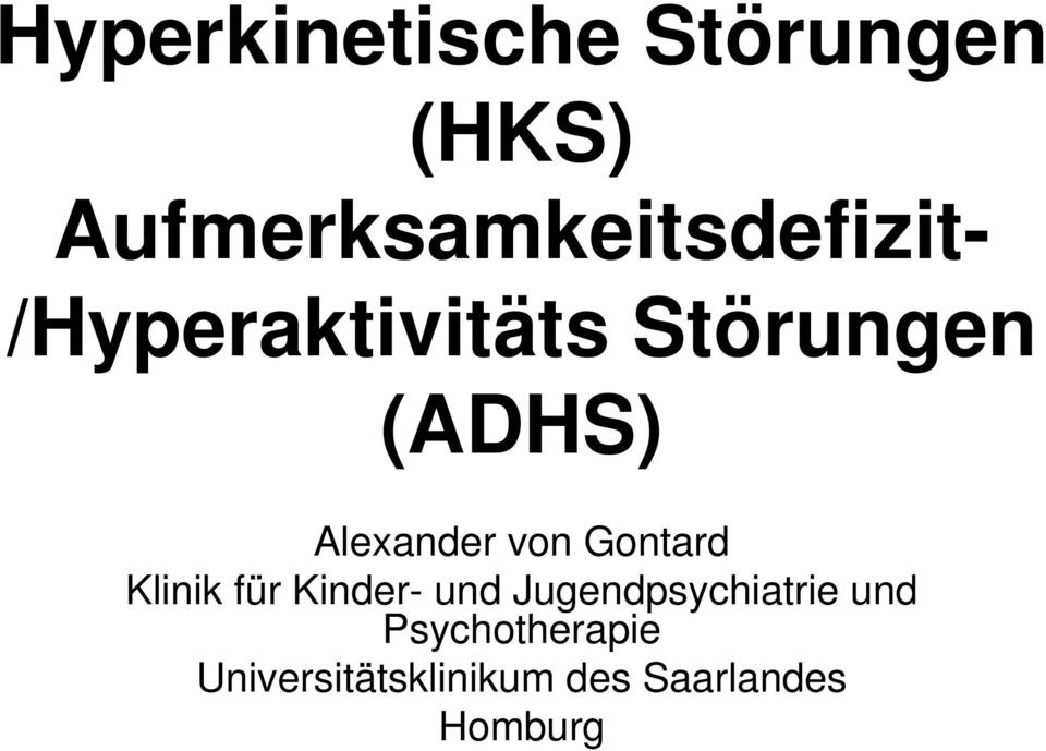 (ADHS) Alexander von Gontard Klinik für Kinder- und