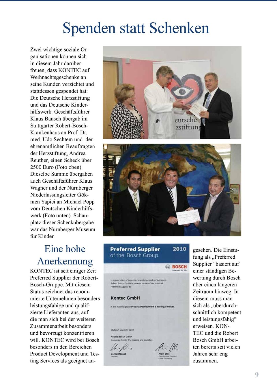 Udo Sechtem und der ehrenamtlichen Beauftragten der Herzstiftung, Andrea Reuther, einen Scheck über 2500 Euro (Foto oben).
