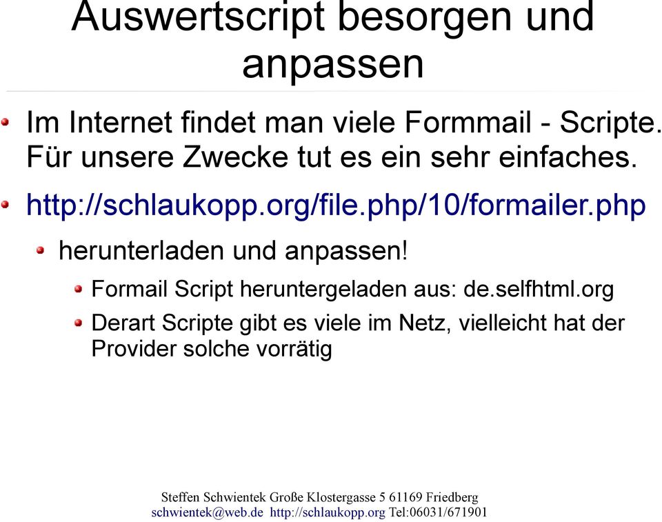 php/10/formailer.php herunterladen und anpassen!