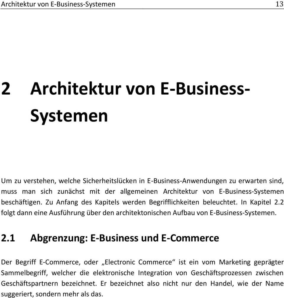 2 folgt dann eine Ausführung über den architektonischen Aufbau von E-Business-Systemen. 2.