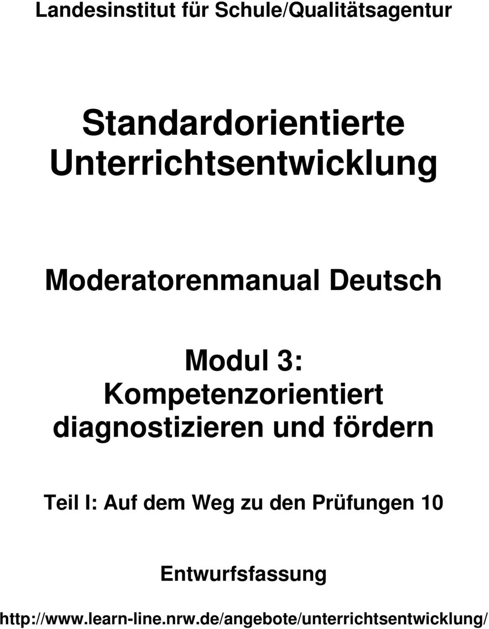 Kompetenzorientiert diagnostizieren und fördern Teil I: Auf dem Weg zu