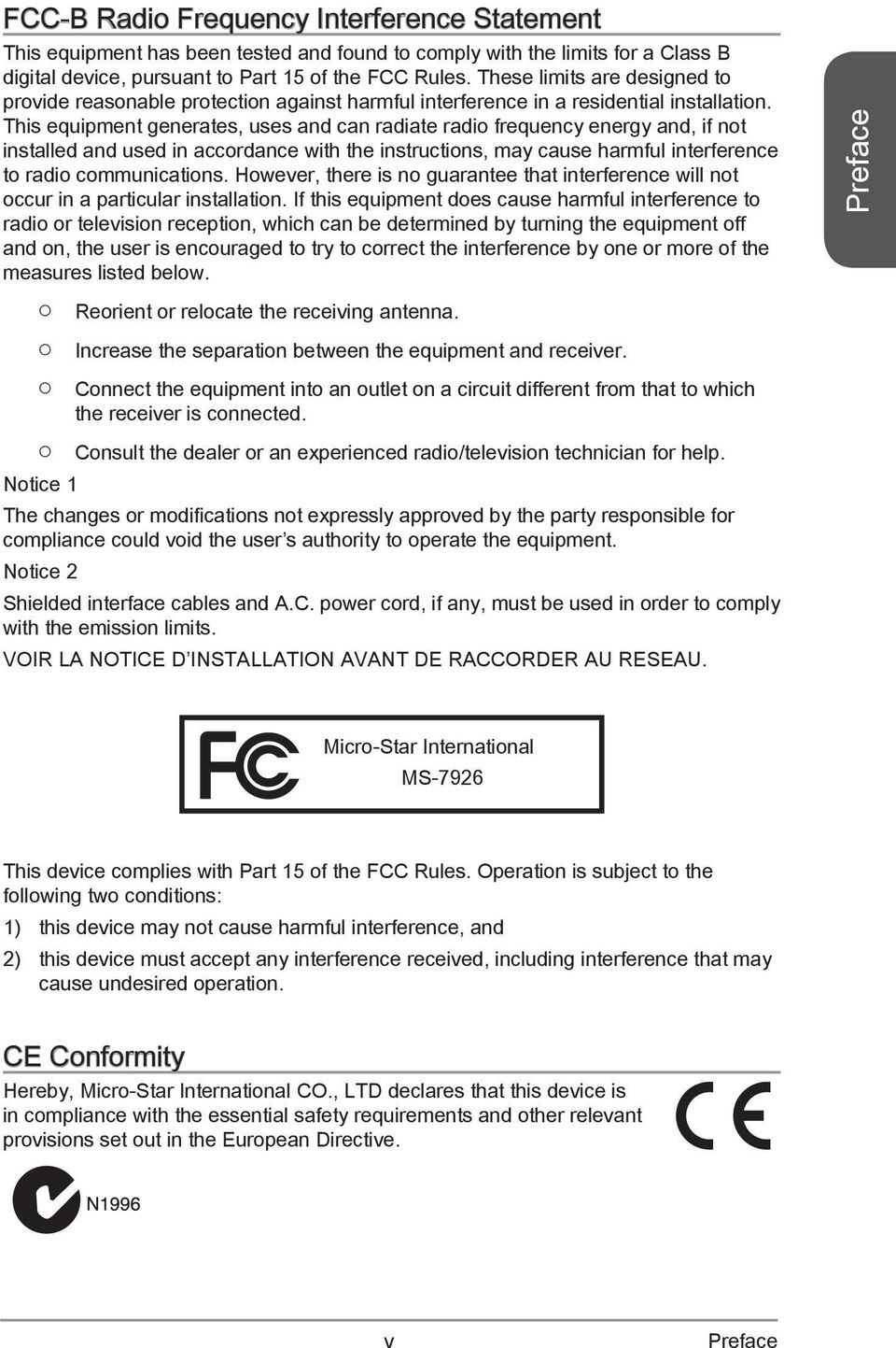 This equipment generates, uses and can radiate radio frequency energy and, if not installed and used in accordance with the instructions, may cause harmful interference to radio communications.