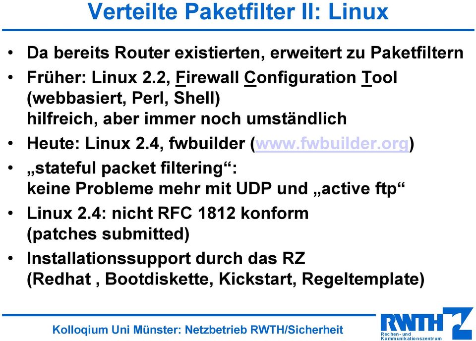 4, fwbuilder (www.fwbuilder.org) stateful packet filtering : keine Probleme mehr mit UDP und active ftp Linux 2.