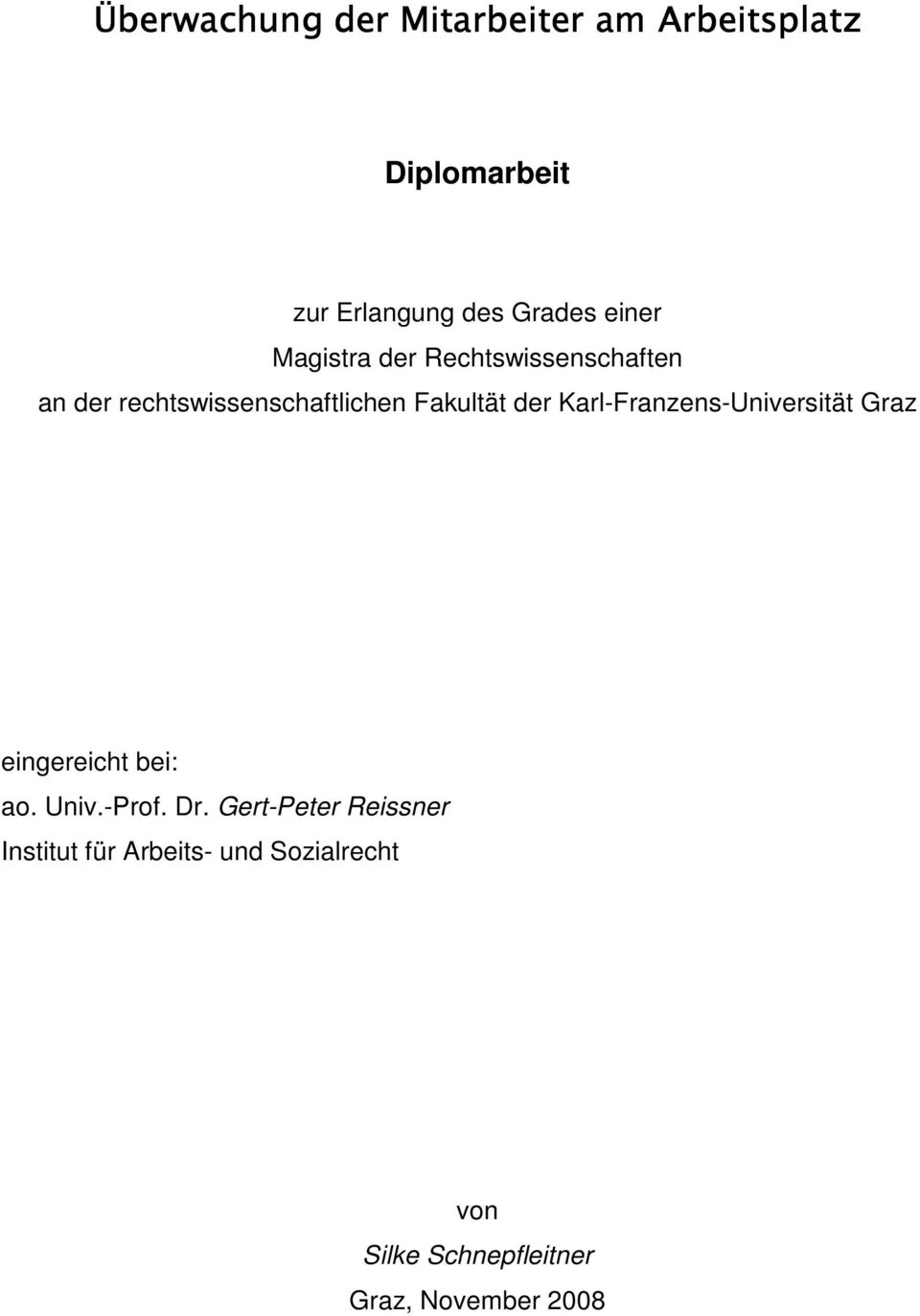 Karl-Franzens-Universität Graz eingereicht bei: ao. Univ.-Prof. Dr.