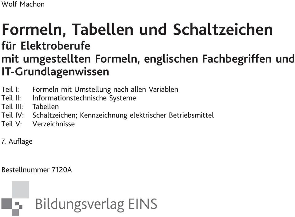 7. Auflage Formeln mit Umstellung nach allen Variablen Informationstechnische Systeme