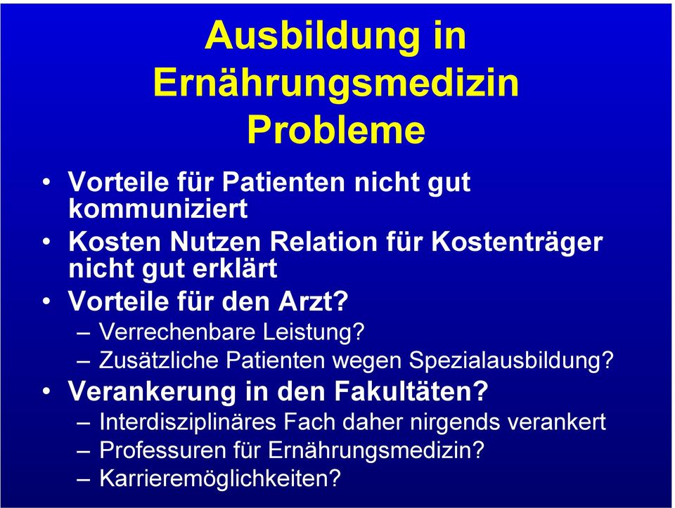 Verrechenbare Leistung? Zusätzliche Patienten wegen Spezialausbildung?