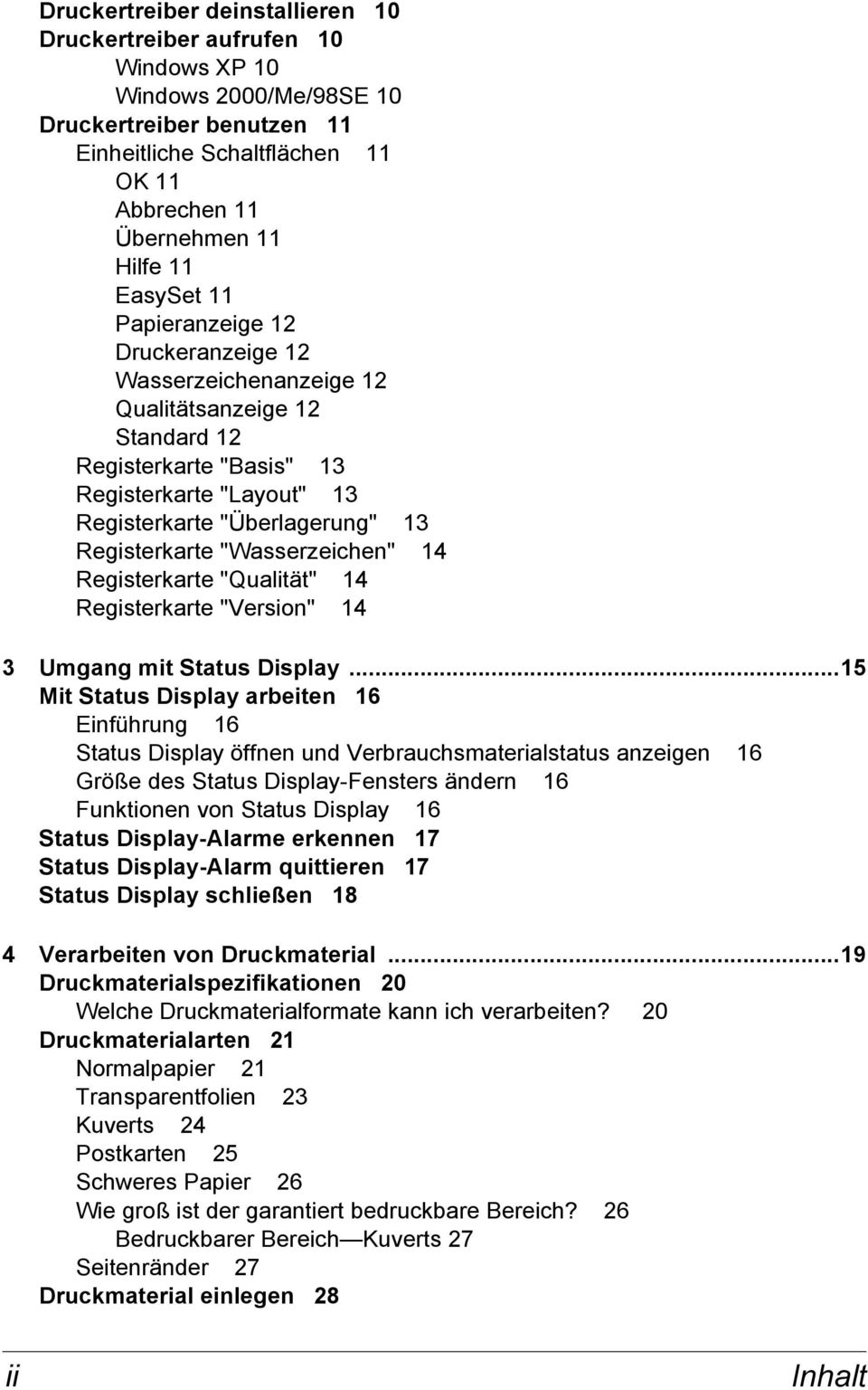 "Wasserzeichen" 14 Registerkarte "Qualität" 14 Registerkarte "Version" 14 3 Umgang mit Status Display.