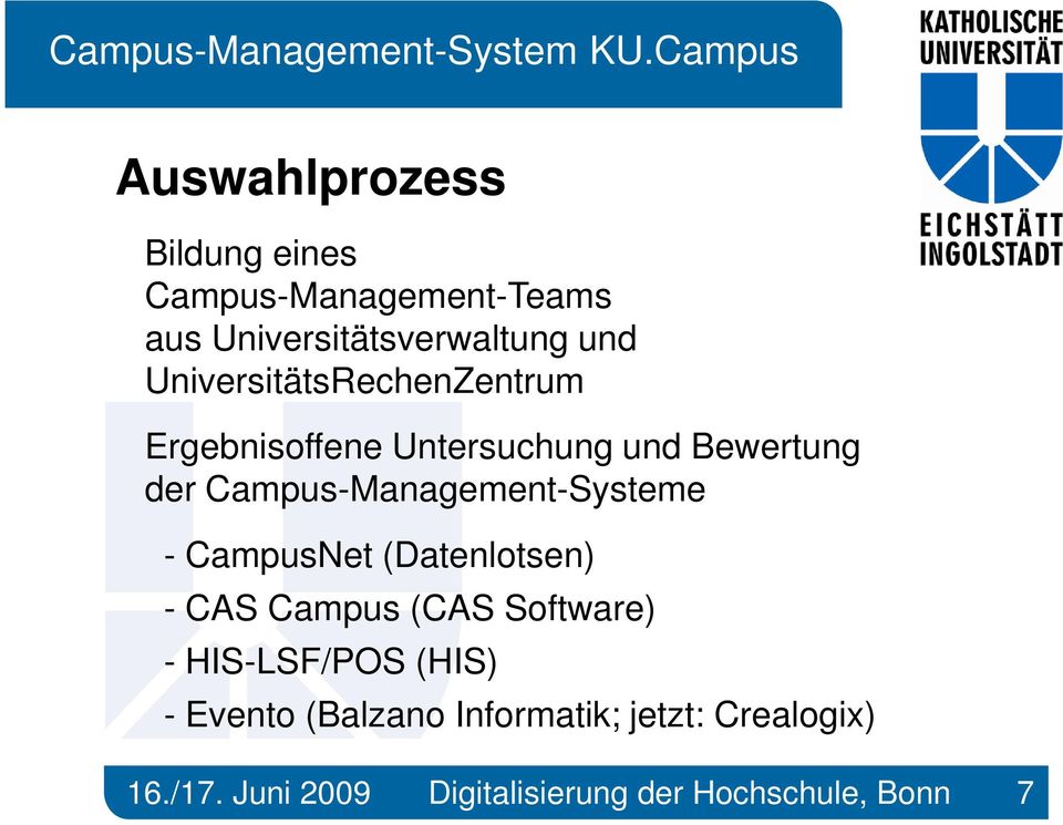Campus-Management-Systeme - CampusNet (Datenlotsen) - CAS Campus (CAS Software) -