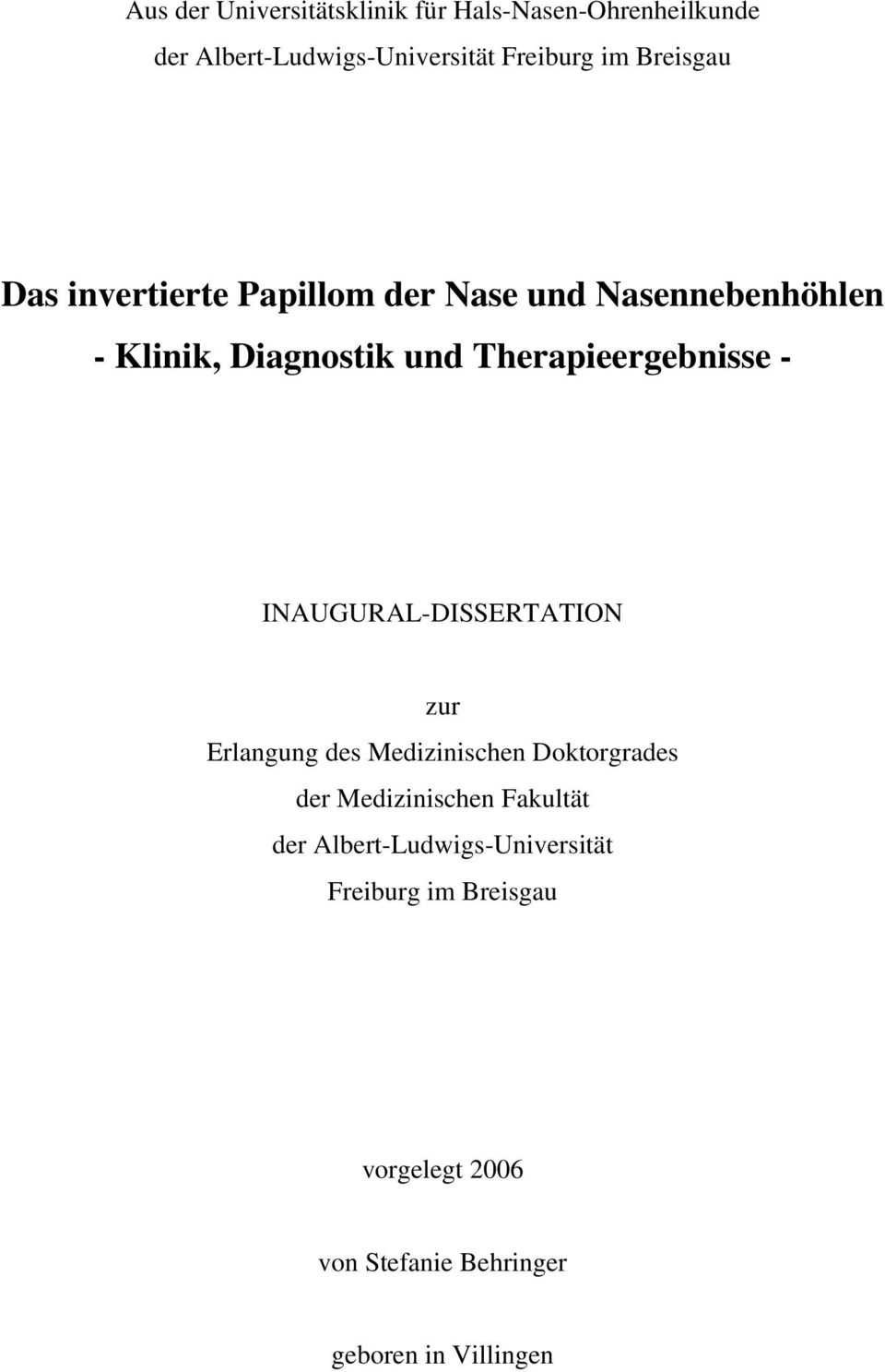 Therapieergebnisse - INAUGURAL-DISSERTATION zur Erlangung des Medizinischen Doktorgrades der